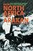 From North Africa to the Arakan by Alan Peart