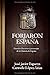 Forjaron España by José Javier Esparza