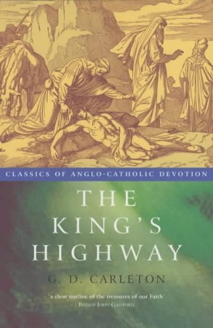 The King's Highway (Classics of Anglo-Catholic Devotion)