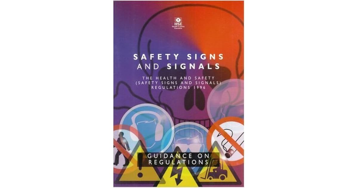 Safety Signs and Signals Guidance on Regulations The Health and