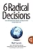 6 Radical Decisions: How small groups of Christ followers can change the world through Kingdom Cells