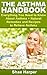 The Asthma Handbook: Everyt...