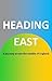 Heading East