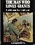 The Man Who Loves Giants: An Artist Among Elephants and Engines
