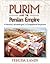 Purim and the Persian Empire: A Historical, Archaeological, & Geographical Perspective (English and Hebrew Edition)