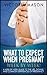What to Expect When Pregnan...