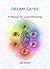 Dream Gates - A Manual for Lucid Dreaming