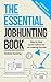 The Essential Job Hunting Book : Step by Step Career Advice For Job Seekers