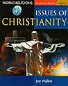 Issues of Christianity (Intermediate/higher World Religions)