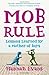 MOB Rule: Lessons Learned by a Mother Of Boys