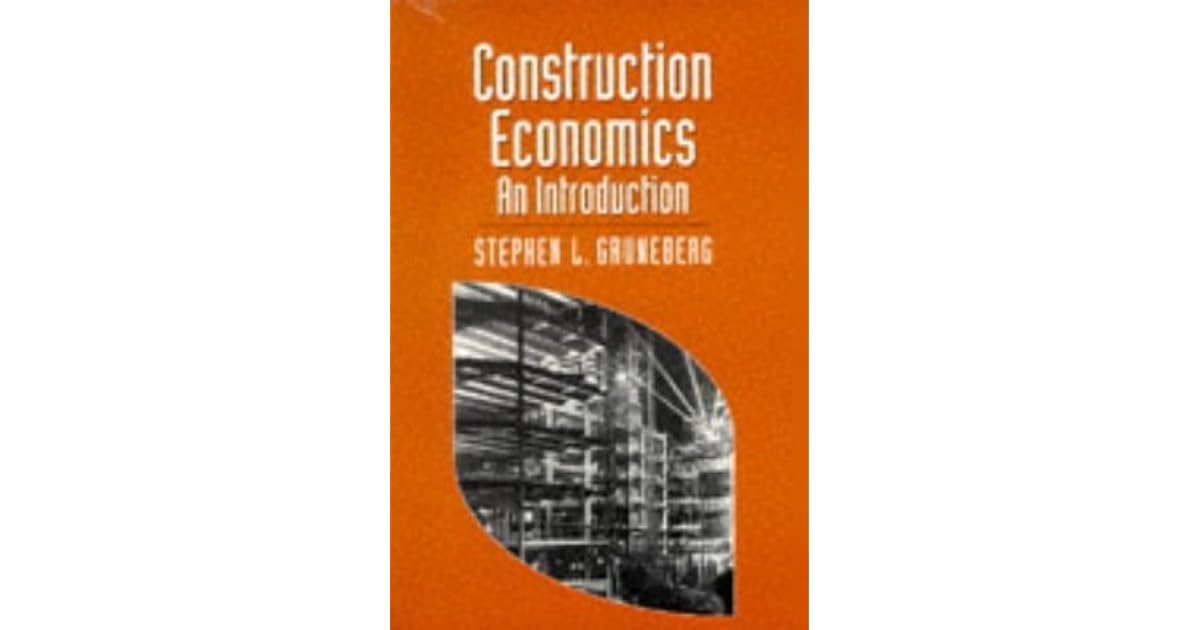 Construction Economics An Introduction by Stephen L. Gruneberg