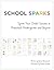School Sparks: Ignite Your Child's Success in Preschool, Kindergarten and Beyond