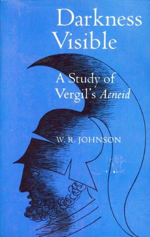 Darkness Visible: A Study of Vergil's Aeneid (Paperback)