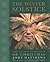 The Winter Solstice: The Sacred Traditions of Christmas