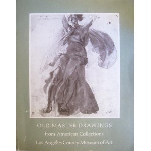 Old master drawings from American collections: Exhibition, April 29-June 13, 1976, Los Angeles County Museum of Art (Paperback)