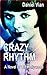 Crazy Rhythm by Daniel Vian