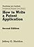 How to Write a Patent Application (November 2013 Edition) by Jeffrey G. Sheldon