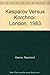Kasparov Versus Korchnoi: London, 1983