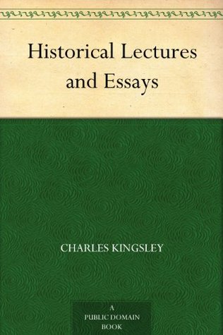 Historical Lectures and Essays