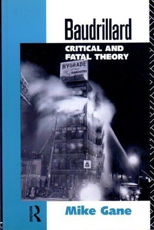 Baudrillard: Critical and Fatal Theory (Paperback)