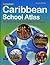 Caribbean School Atlas