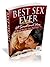 Best Sex Ever: 69 Sensational Ideas That Make Sex HOTTER