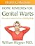 Home Remedies for Genital Warts: Alternative Medicine for a Healthy Body (Health Collection)