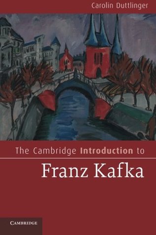 The Cambridge Introduction to Franz Kafka (Cambridge Introductions to Literature)