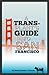 A Transplant's Guide to San Francisco