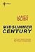 Midsummer Century: A Haertel Scholium Book