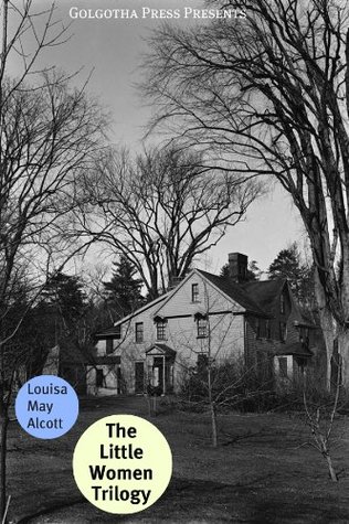 Louisa May Alcott: Little Women, Little Men, Jo's Boys