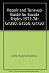 Chilton's new repair and tune-up guide: Suzuki triples
