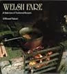 Welsh fare: A selection of traditional recipes Welsh fare: A selection of traditional recipes