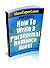 How To Write a Paranormal Romance Novel: Your Step By Step Guide To Writing Paranormal Romance Novels