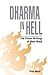 Dharma in Hell: The Prison ...