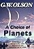 A Choice of Planets by G.W. Olson