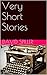 Very Short Stories by David Spiller