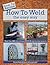 How to Weld the easy way (H...