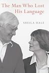 The Man Who Lost His Language by Sheila Hale