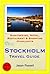 Stockholm, Sweden Travel Gu...