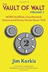 Vault of Walt, Volume 2 by Jim Korkis