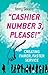 Cashier Number 3: Creating Fairer, Faster, Service