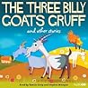 The Three Billy Goats Gruff and Other Stories by Tamsin Greig