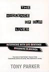 The Violence of Our Lives: Interviews with American Murderers