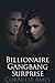 Billionaire Gangbang Surprise (Gangbang Surprise #3)