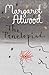 The Penelopiad by Margaret Atwood