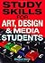 Study Skills for Art, Design, and Media Students