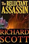 The Reluctant Assassin: A Tony Dantry Novel (Tony Dantry Thrillers Book 1)