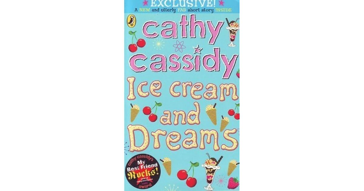 Ice Cream And Dreams by Cathy Cassidy