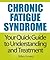 Chronic Fatigue Syndrome: Your Quick Guide to Understanding and Treatment